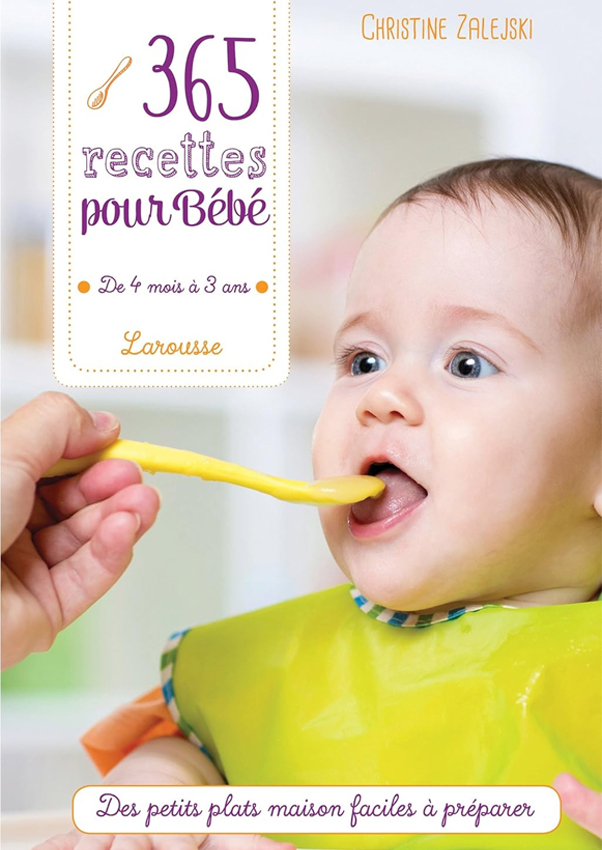 365 recettes pour bébé: de 4mois à 3 ans