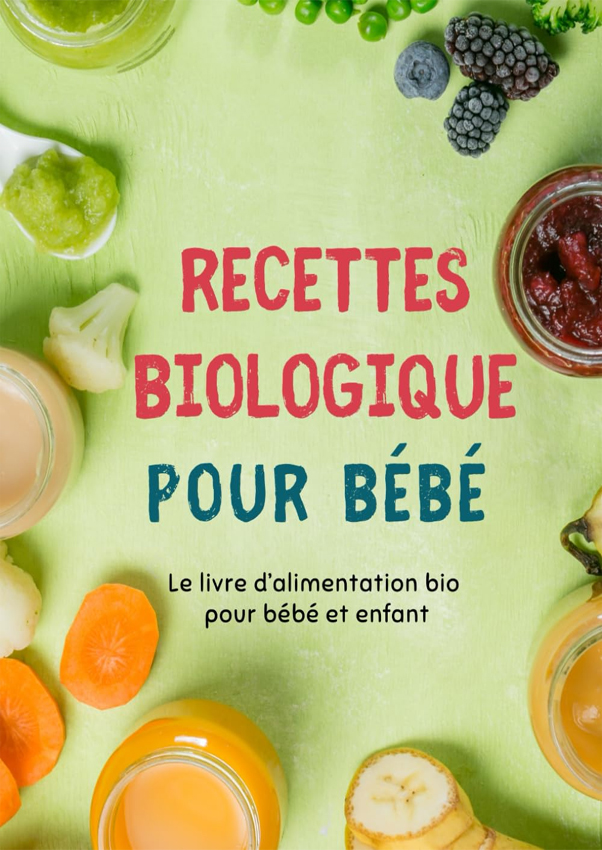 Recettes biologique pour bébé